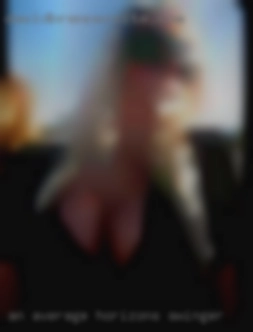 An average cock horizons swinger is not a deal breaker.
