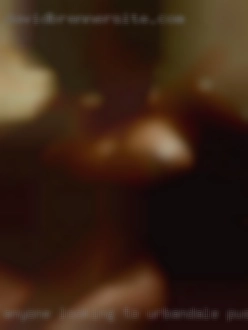Anyone looking Urbandale pussy to  explore.