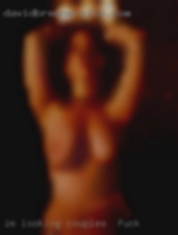 Im looking to have fun and couples to fuck enjoy life.