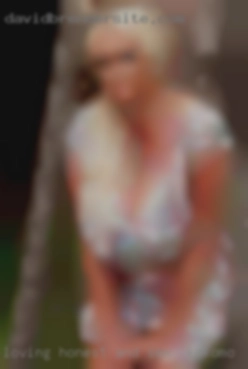 Loving, honest and generous sex in Kokomo woman.